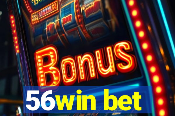 56win bet